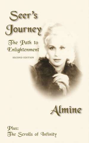 Seer's Journey: The Path to Enlightenment, 2nd Edition de Almine