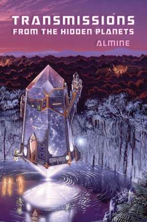 Transmissions from the Hidden Planets de Almine