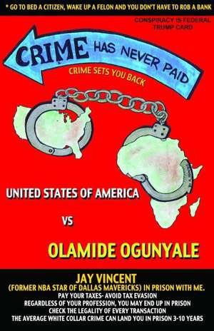 Crime Has Never Paid de Olamide Ogunyale