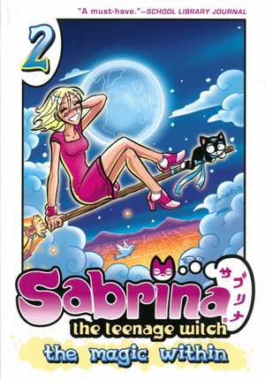 Sabrina the Teenage Witch: The Magic Within 2 de Tania Del Rio