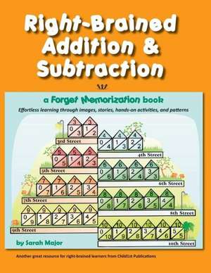 Right-Brained Addition & Subtraction de Sarah Major