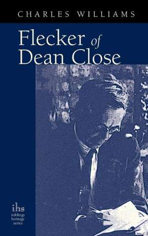 Flecker of Dean Close de Charles Williams