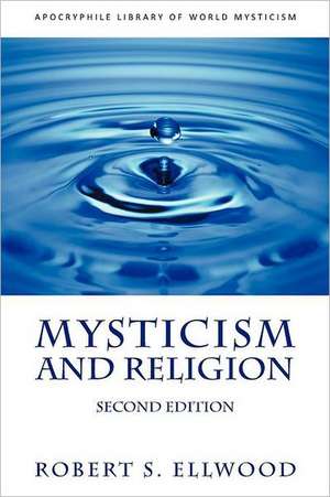 Mysticism and Religion de Robert S. Emeritus Ellwood