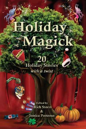 Holiday Magick: 20 Holiday Stories with a Twist de Rich Storrs