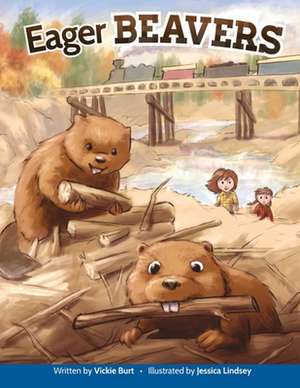 Eager Beavers de Vicky Burt