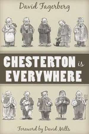 Chesterton Is Everywhere de David Fagerberg