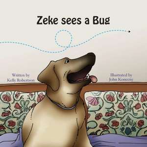 Zeke Sees a Bug de Kelly Robertson