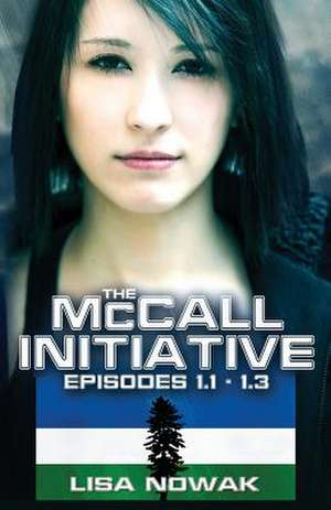 The McCall Initiative Episodes 1.1-1.3 de Lisa Nowak