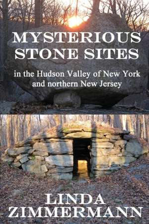 Mysterious Stone Sites de Linda Zimmermann