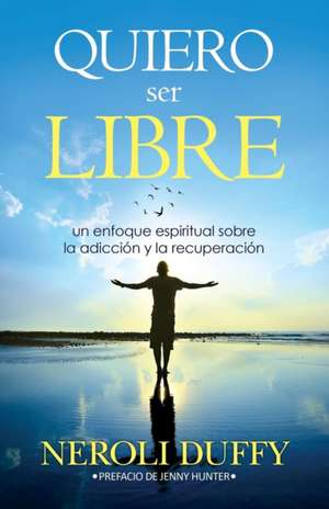 Quiero ser libre de Neroli Duffy