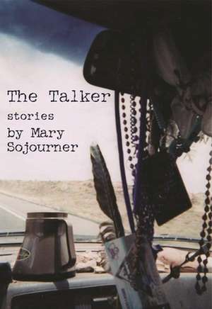 The Talker: Stories de Mary Sojourner