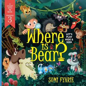 Where is Bear? de Sumi Fyhrie