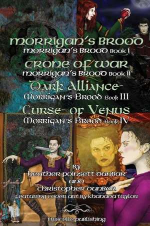 Chapters of the Morrigan's Brood Series de Heather Poinsett Dunbar