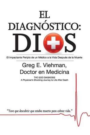 El Diagnostico de Greg E. Viehman M. D.