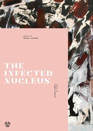 The Infected Nucleus de Robert Booras