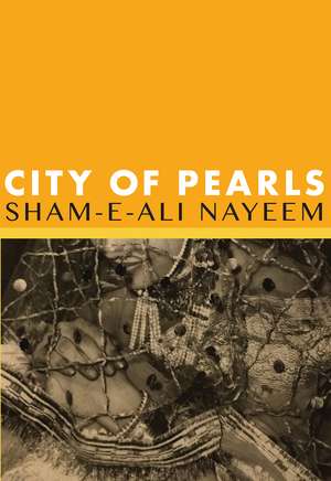 City of Pearls de Sham-e-Ali Nayeem