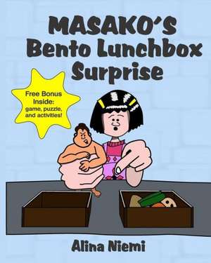 Masako's Bento Lunchbox Surprise: A Fun Kids' Counting Book for Children Age 2 to 5 de Niemi, Alina