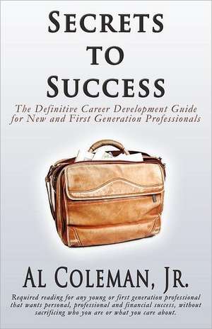 Secrets to Success de Jr. Al Coleman