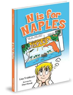 N Is for Naples de Lisa Trebilcock