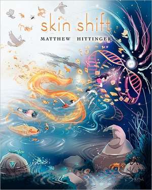 Skin Shift de Matthew Hittinger