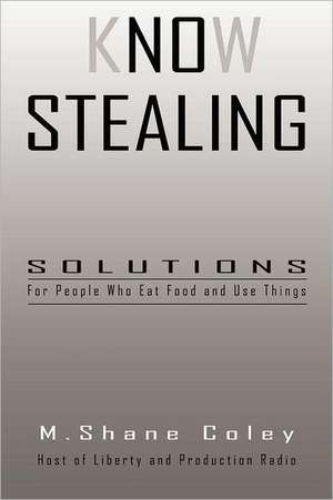 Know Stealing de M. Shane Coley