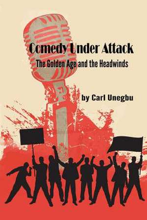 Comedy Under Attack de Unegbu, Carl