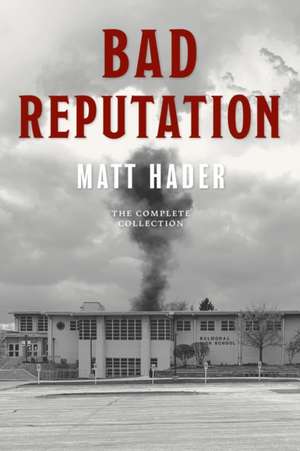 Bad Reputation de Matt Hader