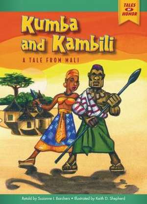 Kumba and Kambili: A Tale from Mali de Suzanne I. Barchers