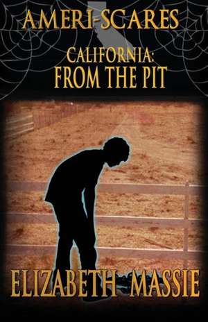 Ameri-Scares: From the Pit de Elizabeth Massie