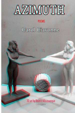 Azimuth: Poems (Color Edition) de Ciavonne, Carol