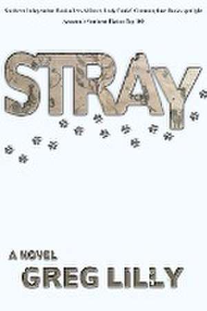 Stray de Greg Lilly