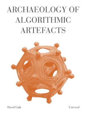 Archaeology of Algorithmic Artefacts de David Link