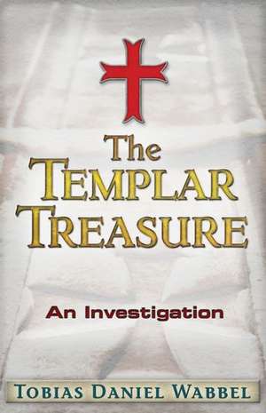 Templar Treasure de Tobias Daniel Wabbel