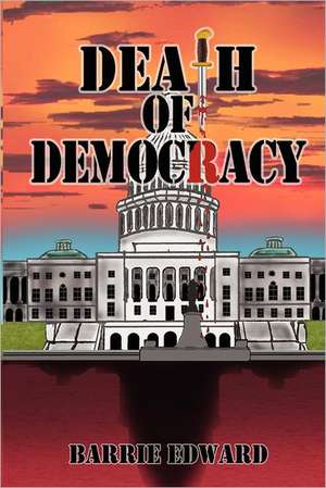 Death of Democracy: How t