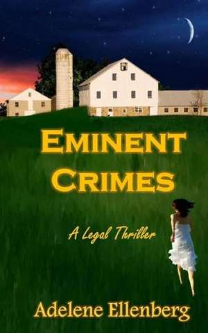 Eminent Crimes: A Legal Thriller