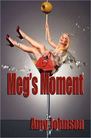 Meg's Moment: The Grant Brothers Series de Amy Johnson