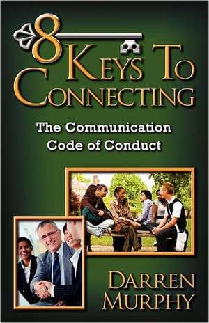 8 Keys to Connecting de Darren Murphy