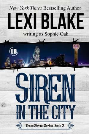 Siren in the City de Lexi Blake