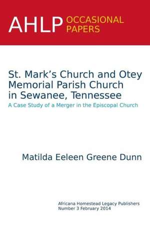 St. Mark's Church and Otey Memorial Parish Church in Sewanee, Tennessee de Matilda Eeleen Greene Dunn