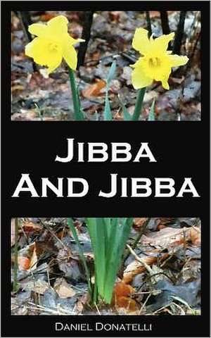 Jibba and Jibba: How Companies Can Redesign Work to Become More Innovative in a Cloud Economy de Donatelli, Daniel