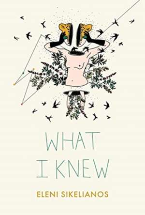 What I Knew de Eleni Sikelianos