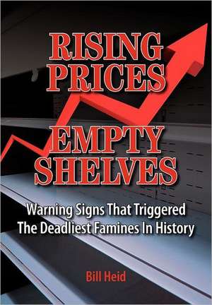 Rising Prices Empty Shelves de Bill Heid