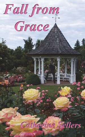 Fall from Grace de Catherine Sellers