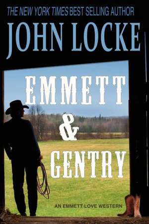 Emmett & Gentry de John Locke