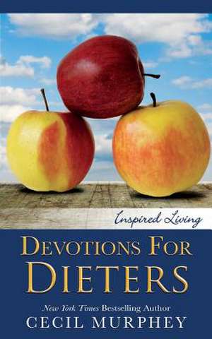 Devotions for Dieters de Cecil Murphey