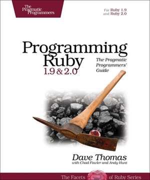 Programming Ruby 1.9 & 2.0 4ed de David Thomas