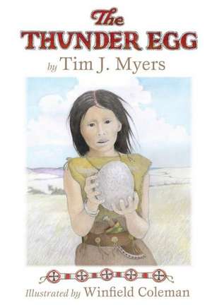 The Thunder Egg de Tim J. Myers