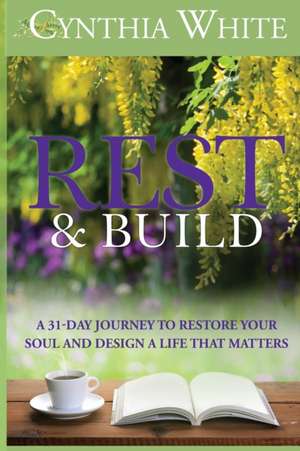 Rest & Build de Cynthia White