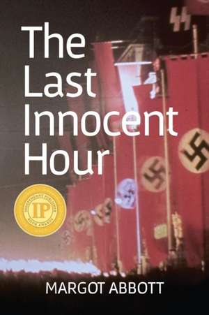 The Last Innocent Hour de Margot Abbott