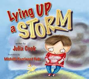 Lying Up a Storm de Julia Cook